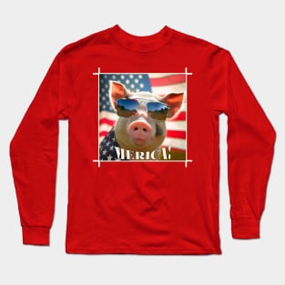 Funny Patriotic Pig MERICA! Happy Birthday America! T-Shirt Long Sleeve T-Shirt